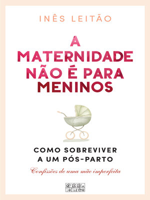 cover image of A Maternidade não é para Meninos